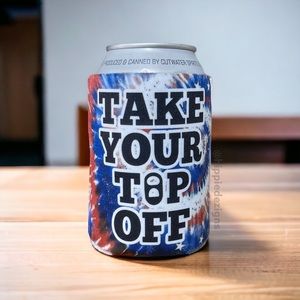 Patriotic Take Your Top Off Funny Can Cooler Koozie